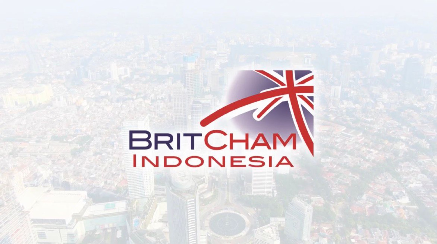 BRITCHAM INDONESIA INTRODUCTION TO BRITCHAM INDONESIA